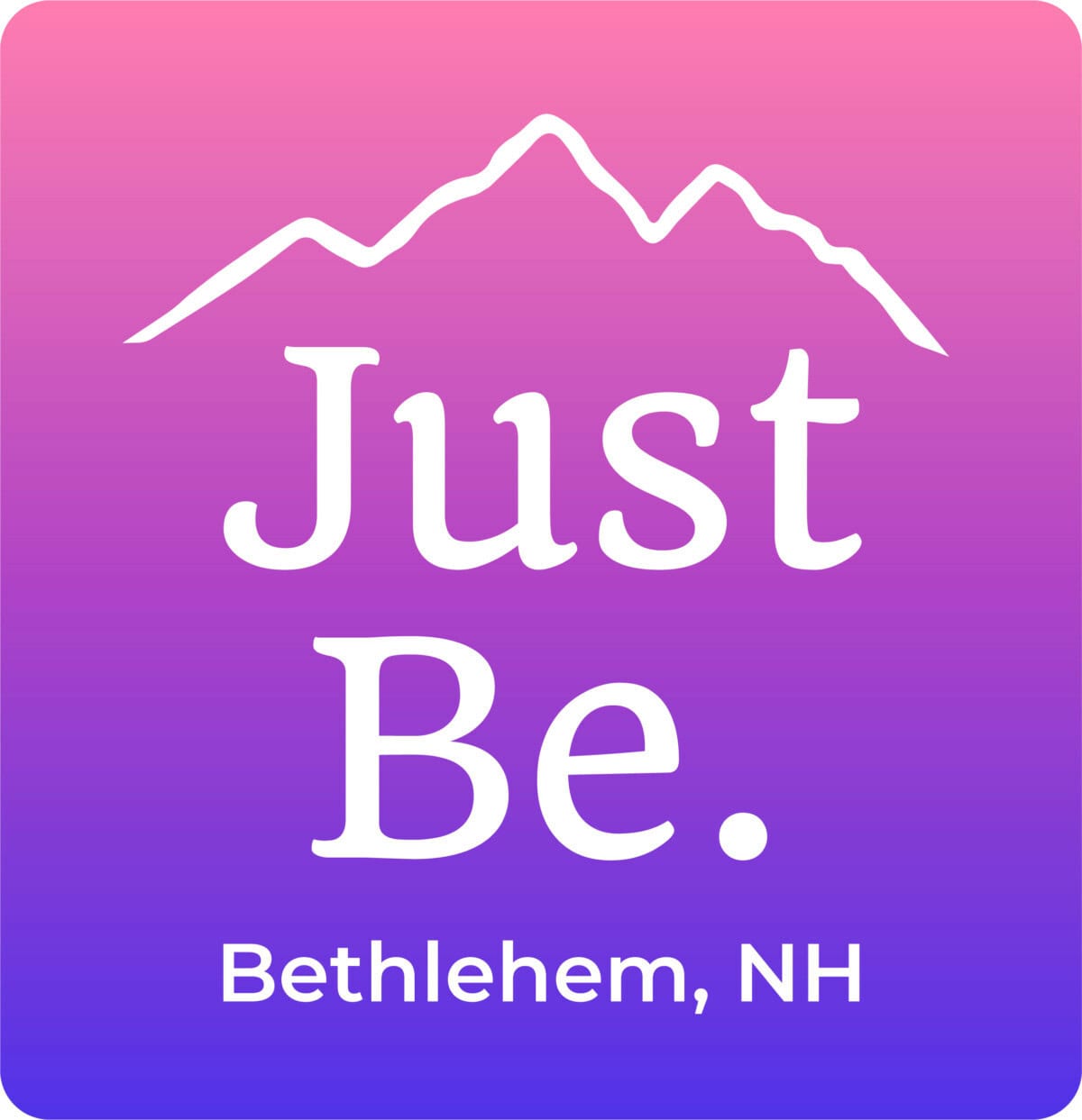 White outline of a mountain above the words Just Be. in large font, with Bethlehem, NH below, on a pink-to-purple gradient background.
