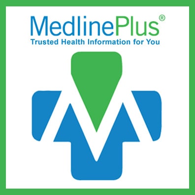 MedlinePlus logo with a green and blue medical cross design and the text “MedlinePlus: Trusted Health Information for You” above it, all bordered by a green frame.